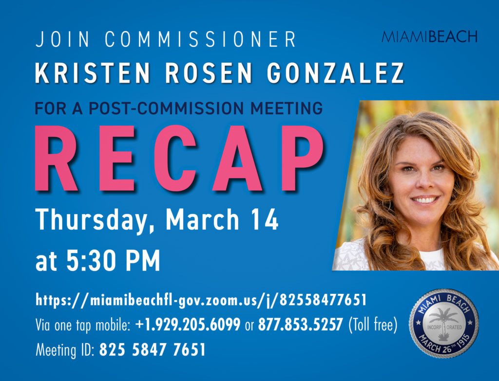 Post-Commission Meeting Recap with Commissioner Kristen Rosen Gonzalez March 14 Flyer